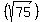 %28sqrt%2875%29%29
