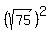 %28sqrt%2875%29%29%5E2