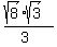 %28sqrt%288%29sqrt%283%29%29%2F%283%29