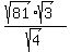 %28sqrt%2881%29sqrt%283%29%29%2Fsqrt%284%29