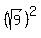 %28sqrt%289%29%29%5E2