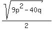 %28sqrt%289p%5E2+-+40q%29%29%2F2
