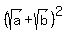 %28sqrt%28a%29%2Bsqrt%28b%29%29%5E2