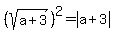 %28sqrt%28a%2B3%29%29%5E2=abs%28a%2B3%29