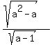 %28sqrt%28a%5E2+-+a%29%29%2F%28sqrt%28a-1%29%29