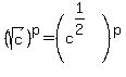%28sqrt%28c%29%29%5Ep=%28c%5E%281%2F2%29%29%5Ep