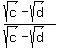 %28sqrt%28c%29+-+sqrt%28d%29%29%2F%28sqrt%28c%29+-+sqrt%28d%29%29