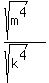 %28sqrt%28m%5E4%29%29%2F%28sqrt%28k%5E4%29%29