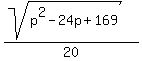 %28sqrt%28p%5E2-24p%2B169%29%29%2F20
