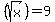 %28sqrt%28x%29%29=9%29
