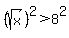 %28sqrt%28x%29%29%5E2%3E8%5E2