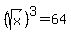 %28sqrt%28x%29%29%5E3=64