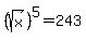 %28sqrt%28x%29%29%5E5=243
