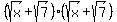 %28sqrt%28x%29%2B+sqrt%287%29%29%28sqrt%28x%29%2Bsqrt%287%29%29