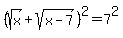 %28sqrt%28x%29%2Bsqrt%28x-7%29%29%5E2+=+7%5E2