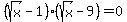 %28sqrt%28x%29-1%29%28sqrt%28x%29-9%29+=+0