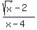 %28sqrt%28x%29-2%29%2F%28x-4%29