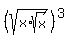 %28sqrt%28x%2Asqrt%28x%29%29%29%5E3