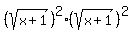 %28sqrt%28x%2B1%29%29%5E2%2A%28sqrt%28x%2B1%29%29%5E2