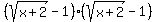 %28sqrt%28x%2B2%29+-+1%29%2A%28sqrt%28x%2B2%29+-+1%29