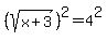 %28sqrt%28x%2B3%29%29%5E2=4%5E2