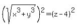 %28sqrt%28x%5E3%2By%5E3%29+%29%5E2=+%28z+-4%29%5E2