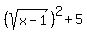 %28sqrt%28x+-+1%29%29%5E2%2B5