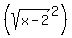 %28sqrt%28x+-+2%29%5E2%29