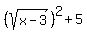 %28sqrt%28x-3%29%29%5E2%2B5