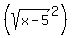 %28sqrt%28x-5%29%5E2%29