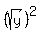 %28sqrt%28y%29%29%5E2