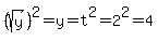 %28sqrt%28y%29%29%5E2+=+y+=+t%5E2+=+2%5E2+=+4