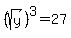 %28sqrt%28y%29%29%5E3+=+27