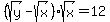 %28sqrt%28y%29-sqrt%28x%29%29sqrt%28x%29=12