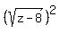 %28sqrt%28z-8%29%29%5E2