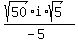 %28sqrt+%2850%29+i%2Asqrt+%285%29%29%2F+%28-5%29+