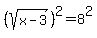 %28sqrt+%28x-3%29%29%5E2=8%5E2
