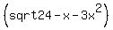 %28sqrt24-x-3x%5E2%29