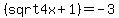 %28sqrt4x%2B1%29=-3