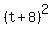 %28t%2B8%29%5E2