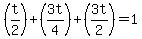 %28t%2F2%29+%2B+%283t%2F4%29+%2B+%283t%2F2%29=+1