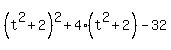 %28t%5E2%2B2%29%5E2%2B4%28t%5E2%2B2%29-32