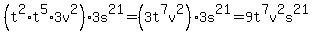 %28t%5E2+%2A+t%5E5+%2A+3v%5E2%293s%5E21=%283t%5E7v%5E2%293s%5E21=9t%5E7v%5E2s%5E21
