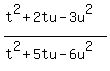 %28t%5E2+%2B+2tu+-+3u%5E2%29%2F%28+t%5E2+%2B+5tu+-+6u%5E2%29