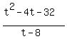 %28t%5E2+-+4t+-+32%29%2F%28t+-+8%29