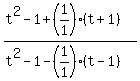 %28t%5E2-1++%2B+%281%2F1%29%2A%28t%2B1%29%29%2F%28t%5E2-1+-+%281%2F1%29%2A%28t-1%29%29%29