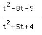 %28t%5E2-8t-9%29%2F%28t%5E2%2B5t%2B4%29