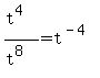 %28t%5E4%29%2F%28t%5E8%29=t%5E%28-4%29