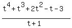 %28t%5E4+%2Bt%5E3%2B2t%5E2-t-3%29%2F%28t%2B1%29