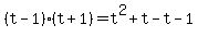 %28t-1%29%28t%2B1%29=t%5E2%2Bt-t-1